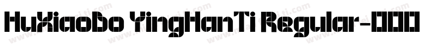 HuXiaoBo YingHanTi Regular字体转换